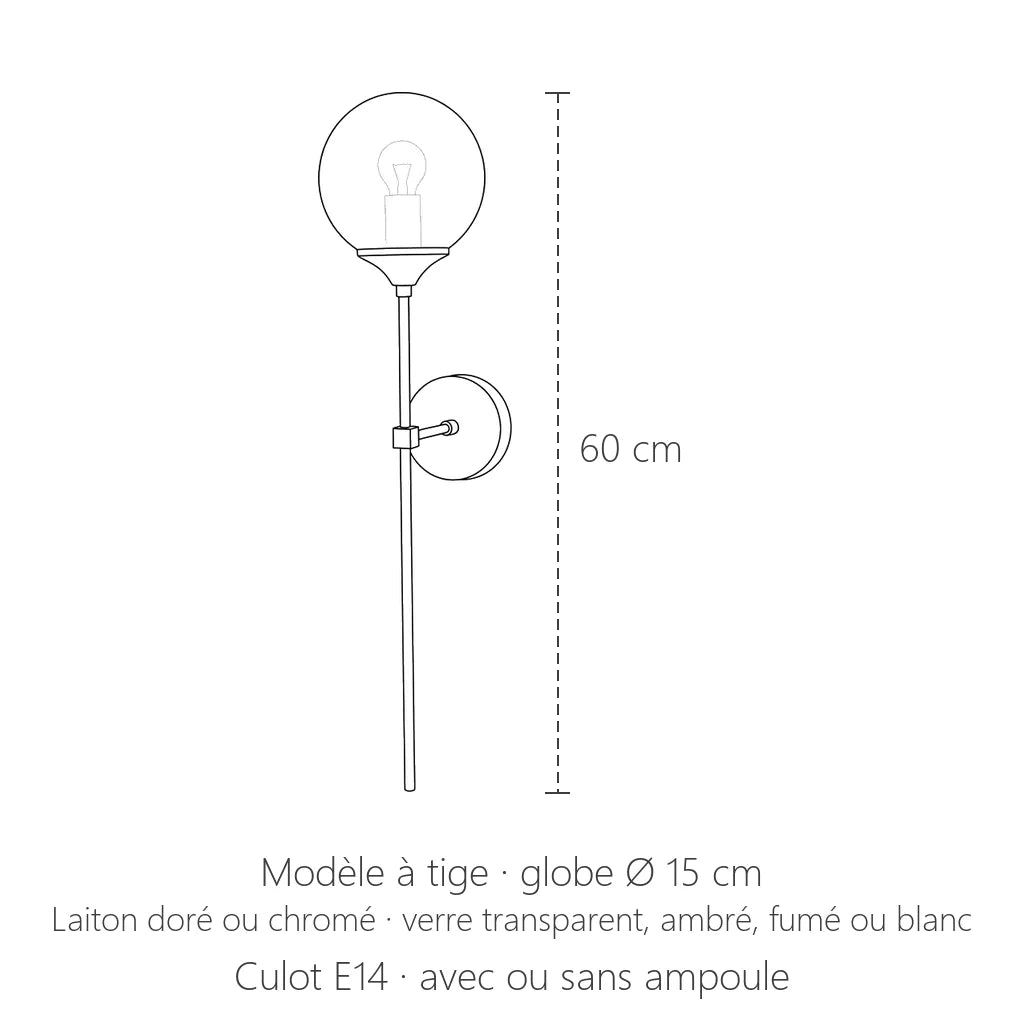 Dimensions de l'applique à tige : 60 cm de haut, globe Ø 15 cm