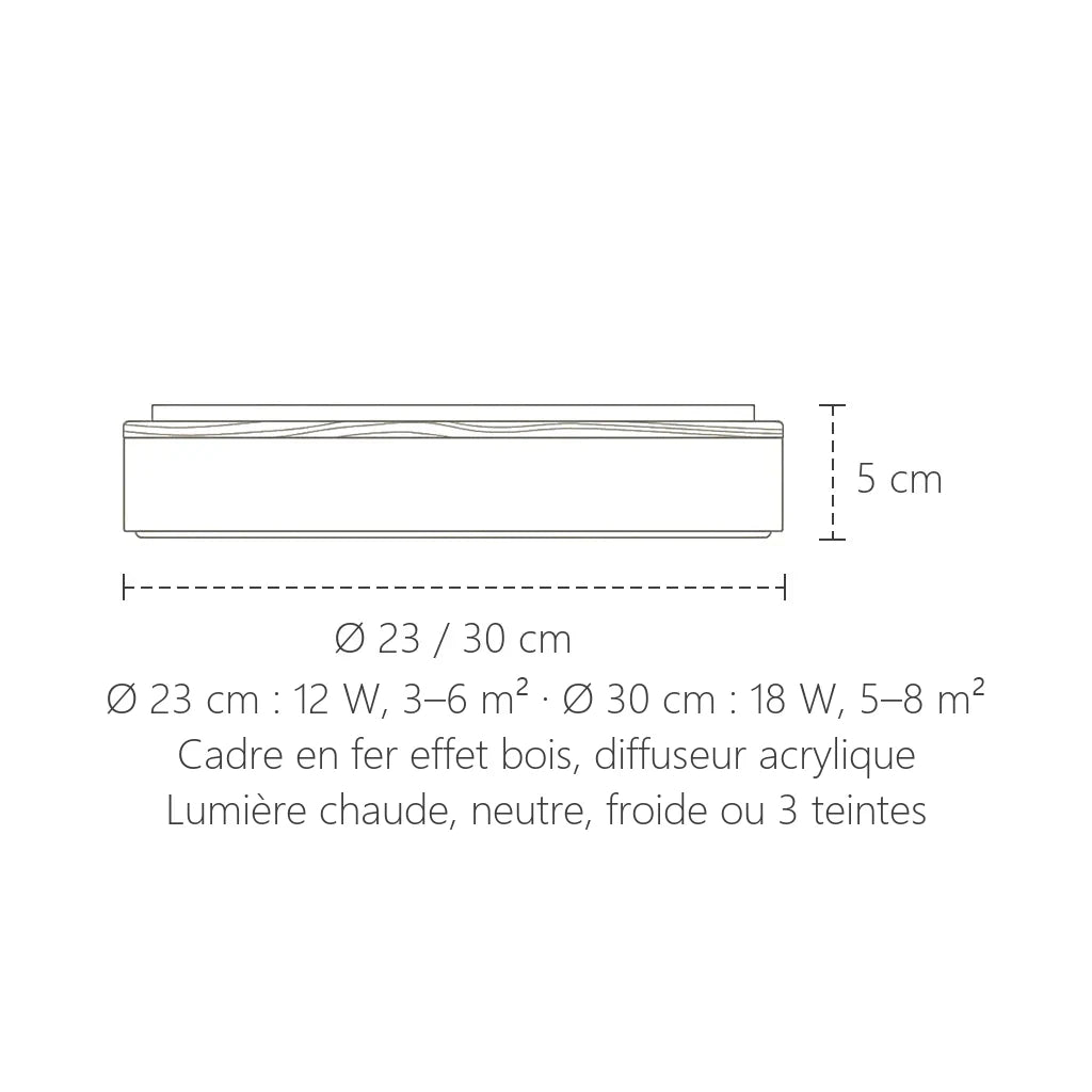 Dimensions du plafonnier LED rond effet bois : Ø 23 ou 30 cm, 5 cm de haut