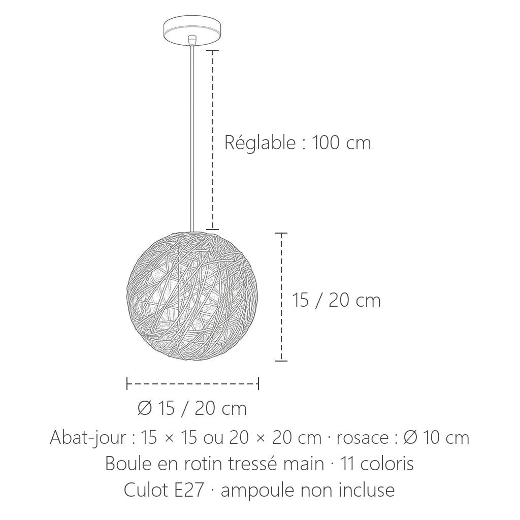 Dimensions de la suspension boule en rotin : Ø 15 ou 20 cm